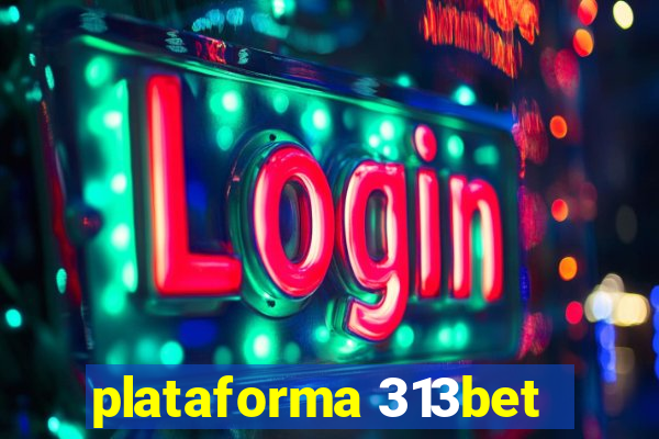 plataforma 313bet